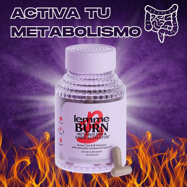 Lemme burn | ACTIVA TU METABOLISMO
